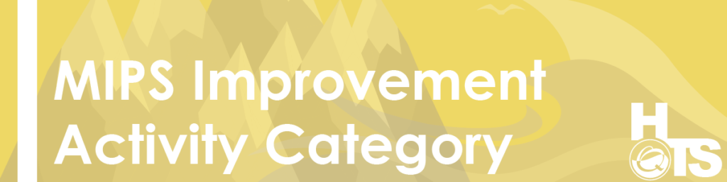 MACRA-QPP MIPS Improvement Activity Category 12.23.2016