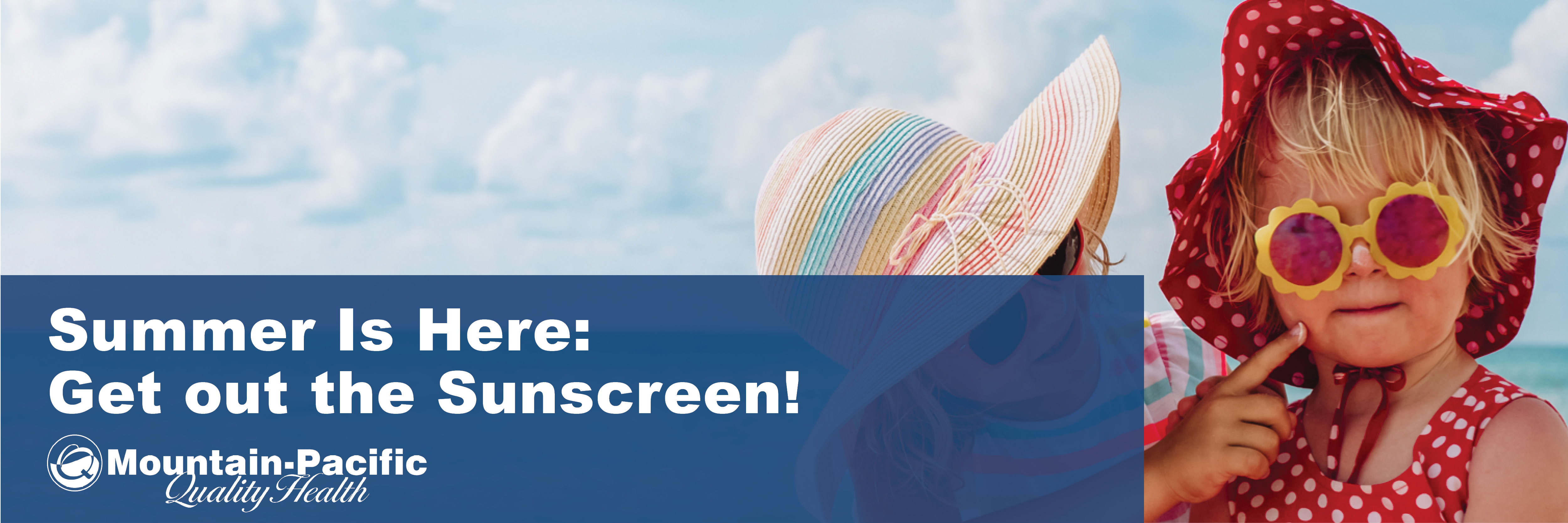 Summer is here - get out the sunscreen!